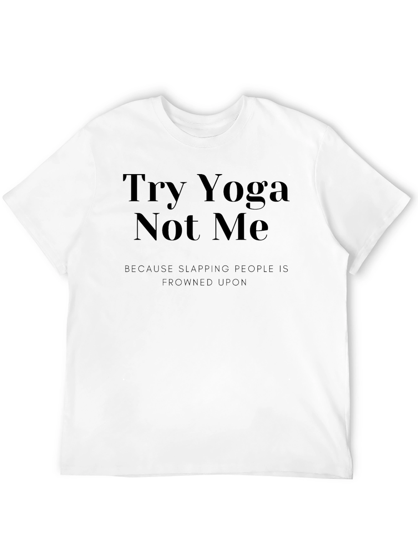 Try Yoga Not Me Black Graphic Tee