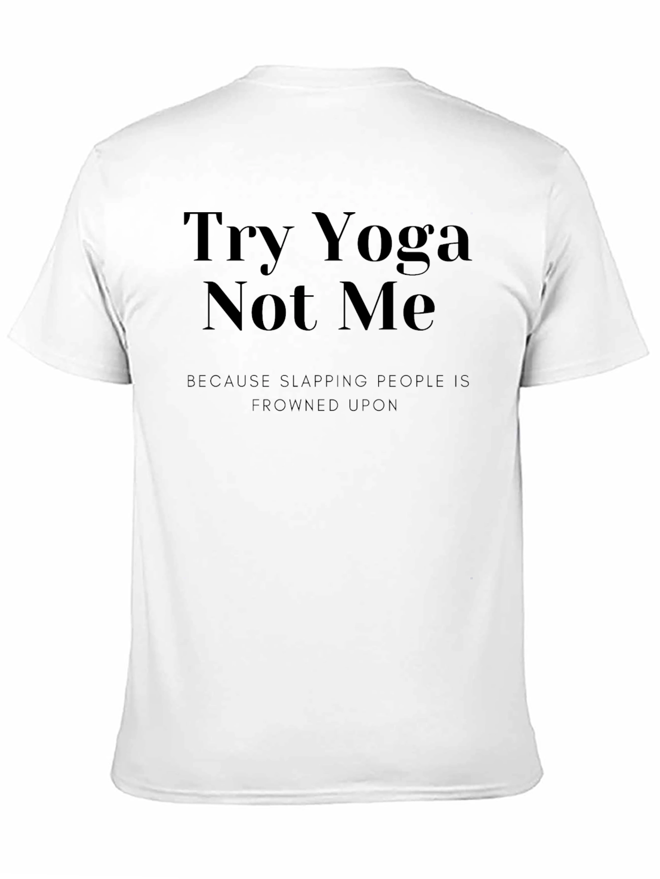 Try Yoga Not Me Black Graphic Tee