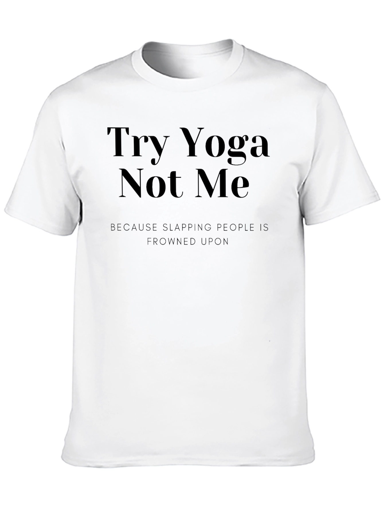 Try Yoga Not Me Black Graphic Tee