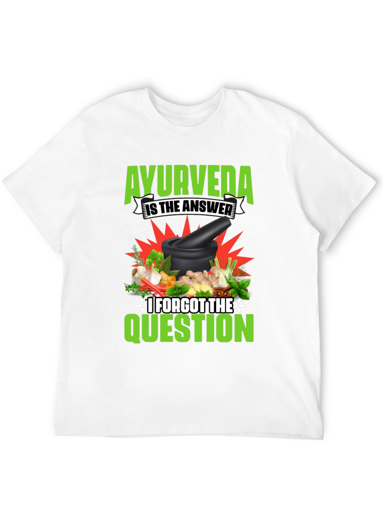 Ayurveda T-Shirt: The Answer Forgot the Question