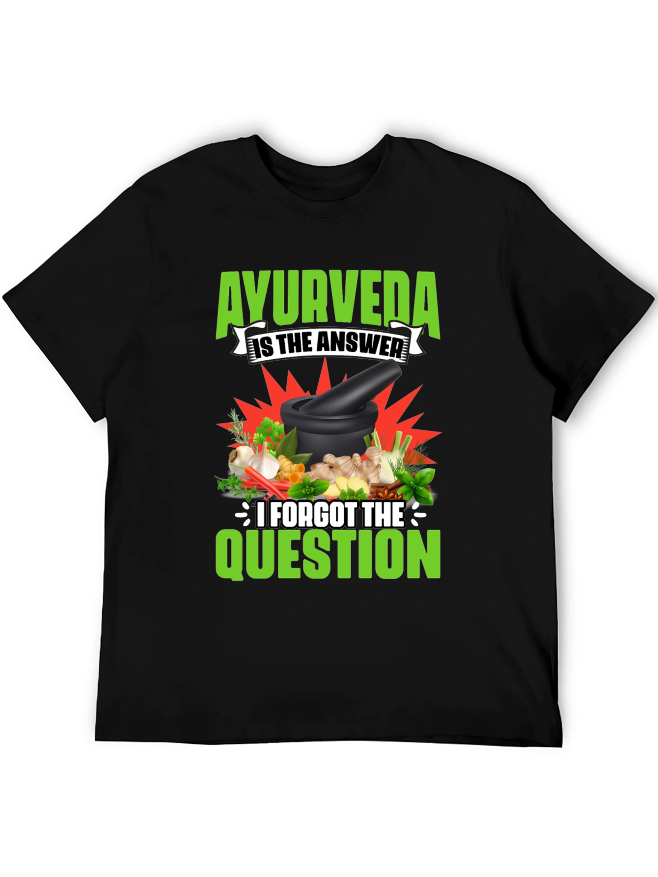 Ayurveda T-Shirt: The Answer Forgot the Question