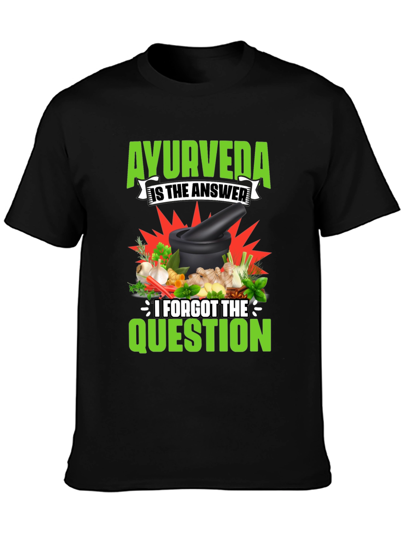 Ayurveda T-Shirt: The Answer Forgot the Question