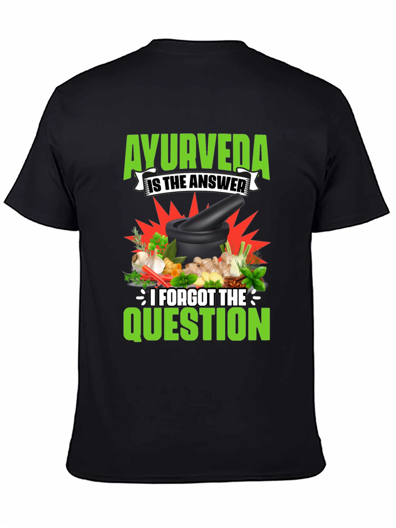 Ayurveda T-Shirt: The Answer Forgot the Question
