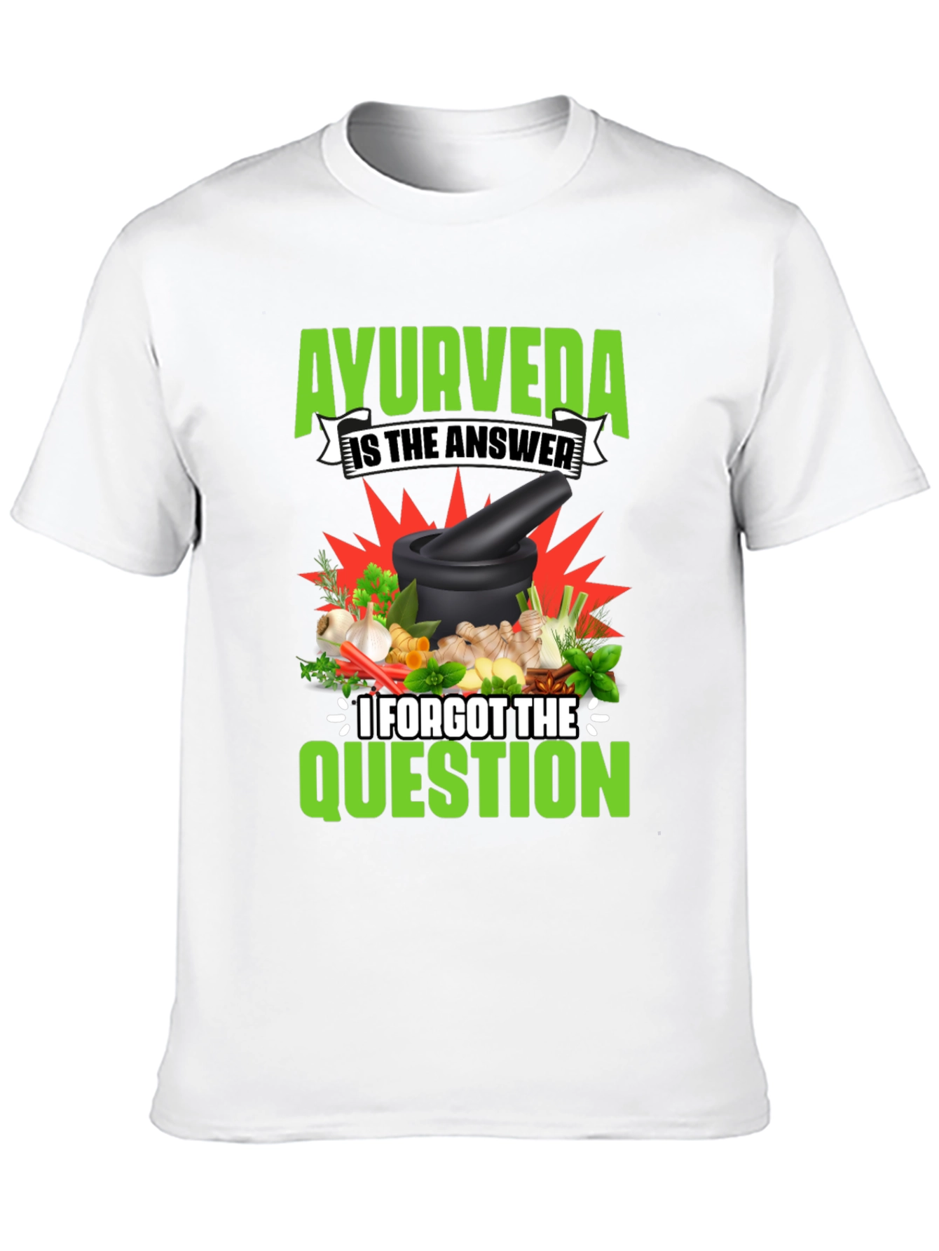 Ayurveda T-Shirt: The Answer Forgot the Question