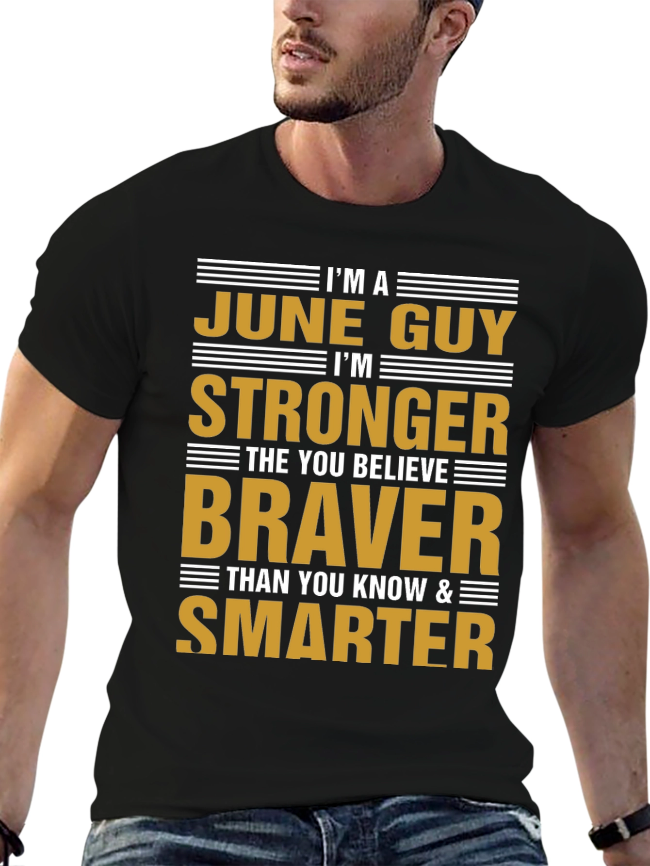 June Guy T-Shirt: Strong Brave Smart Birthday Gift