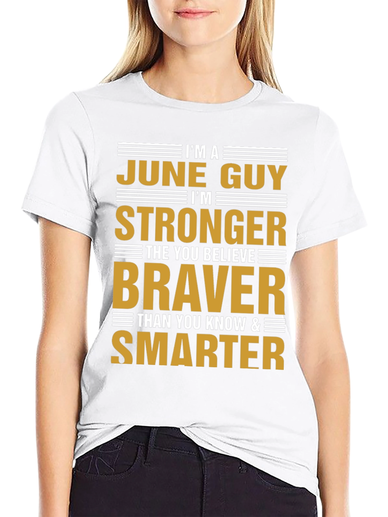 June Guy T-Shirt: Strong Brave Smart Birthday Gift