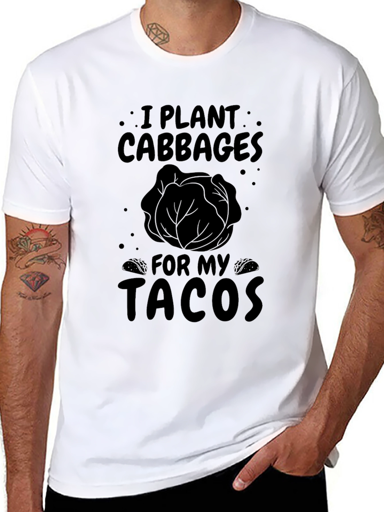 I Plant Cabbages for My Tacos Funny T-Shirt