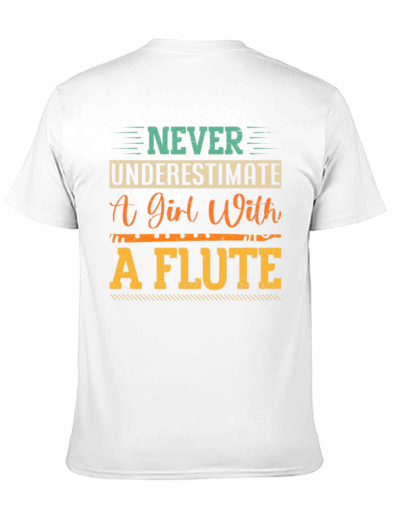 Never Underestimate a Girl with a Flute T-Shirt