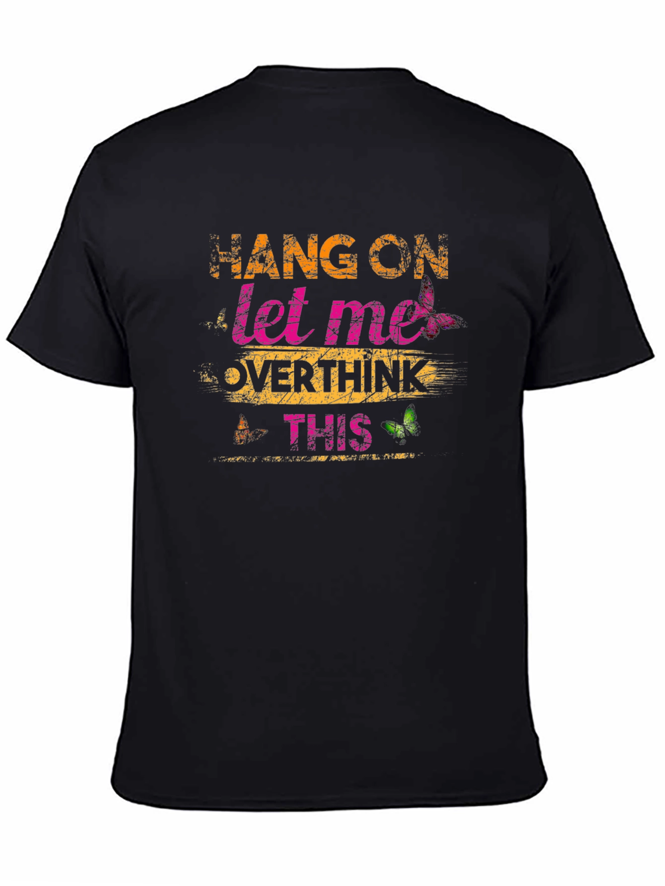 Hang On Let Me Overthink This T-Shirt
