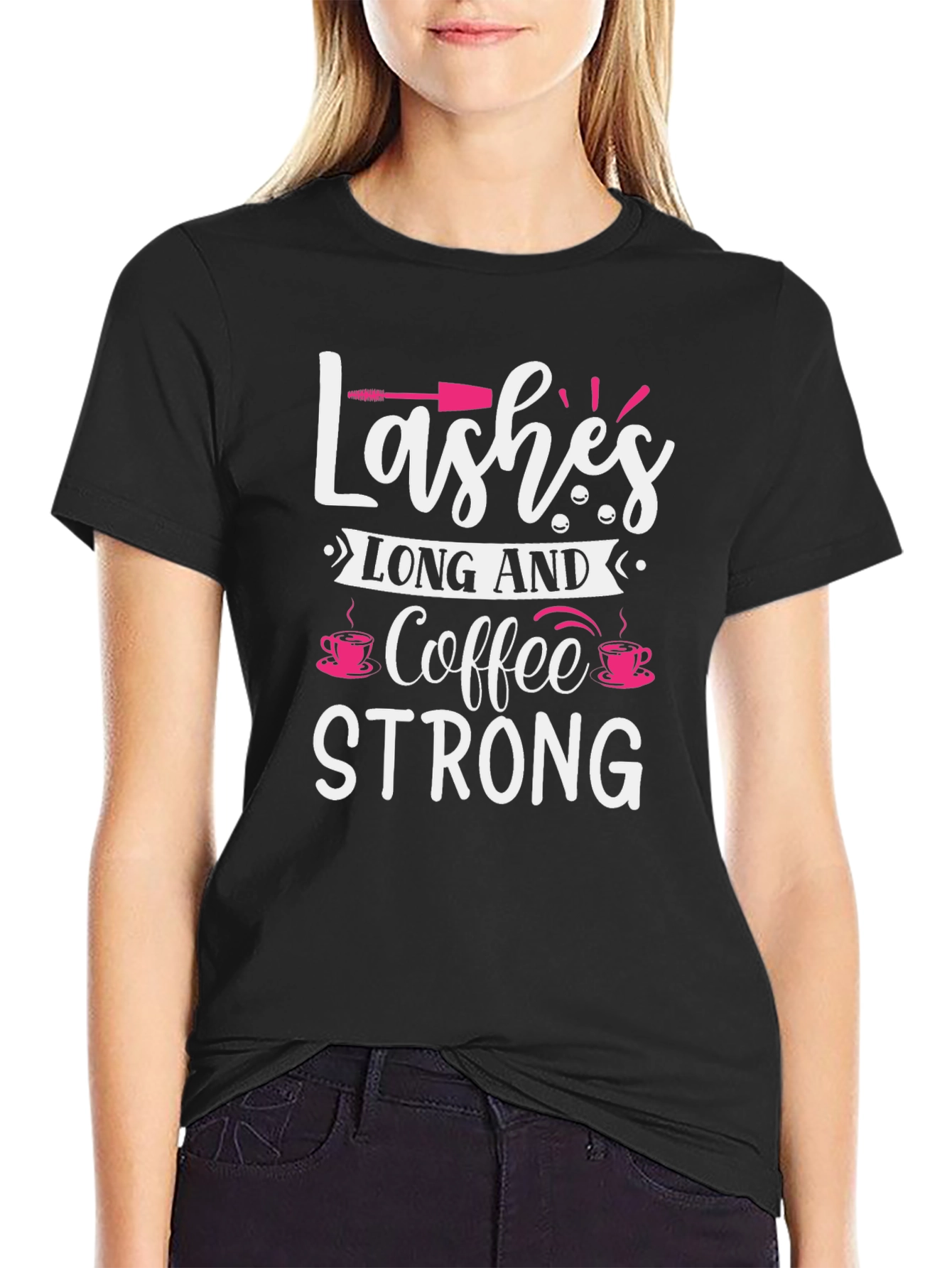 Lashes Long and Coffee Strong Black Graphic Tee