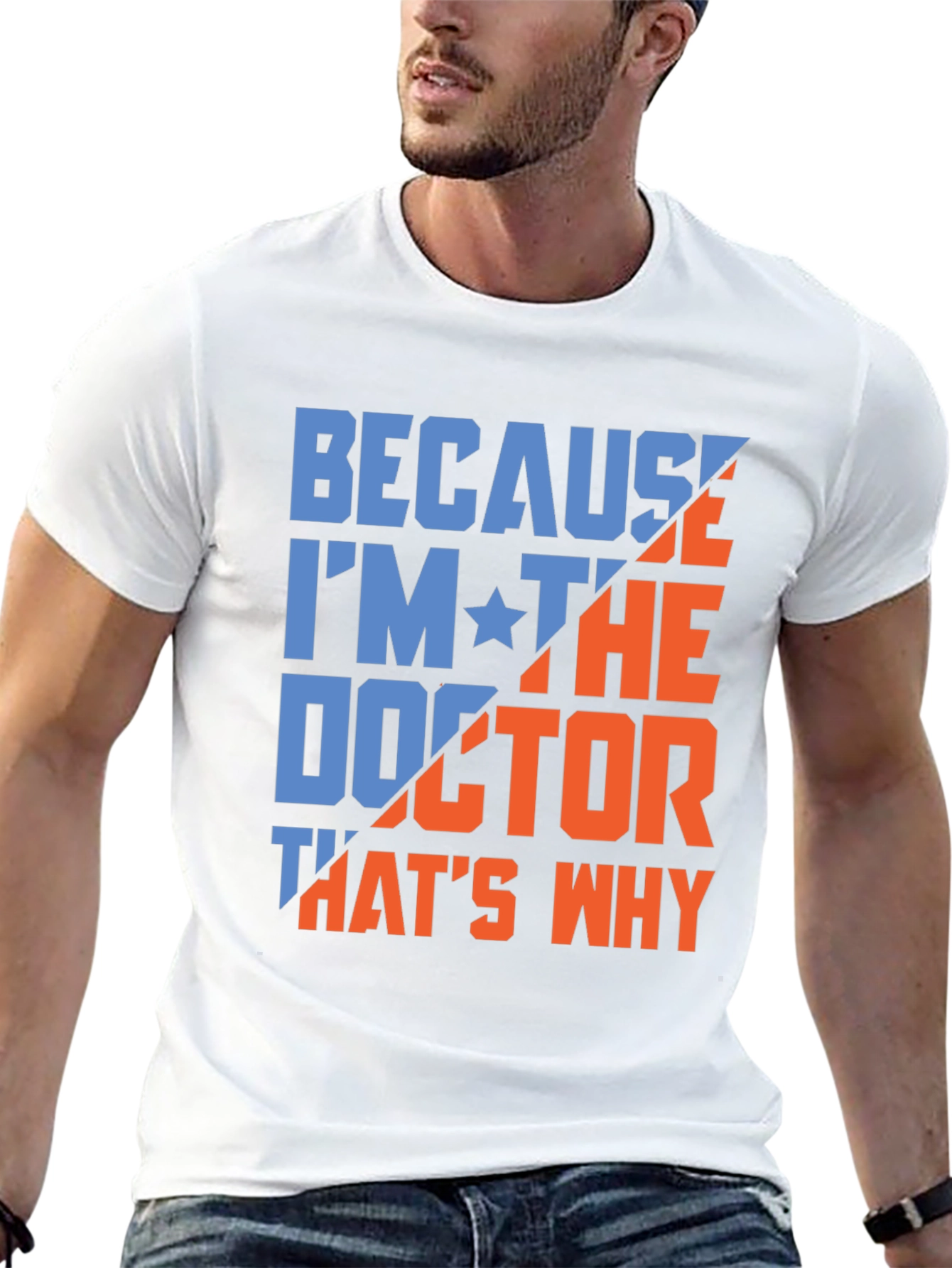 Because Im The Doctor T-Shirt