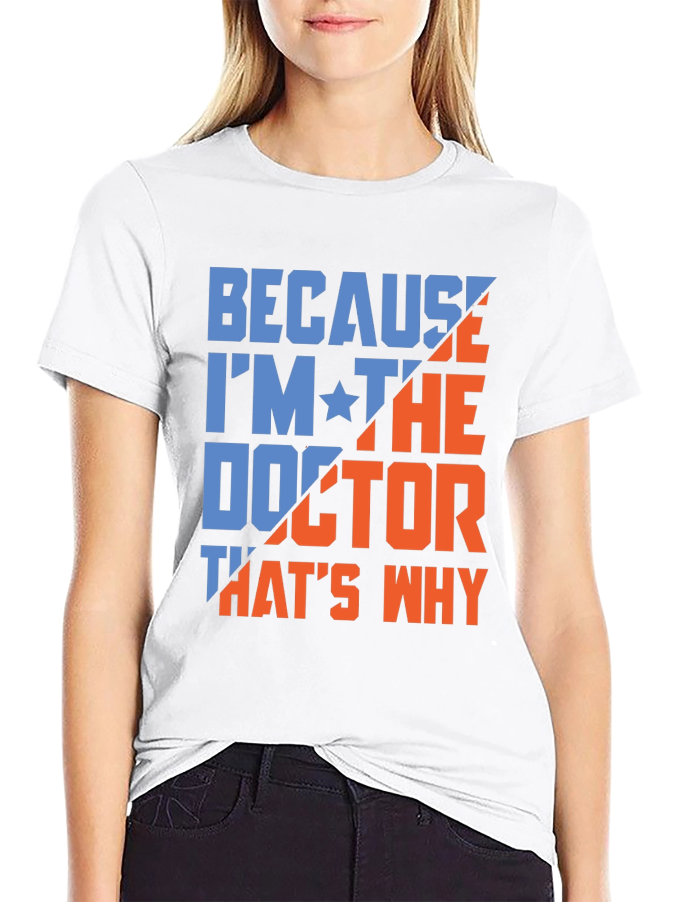 Because Im The Doctor T-Shirt