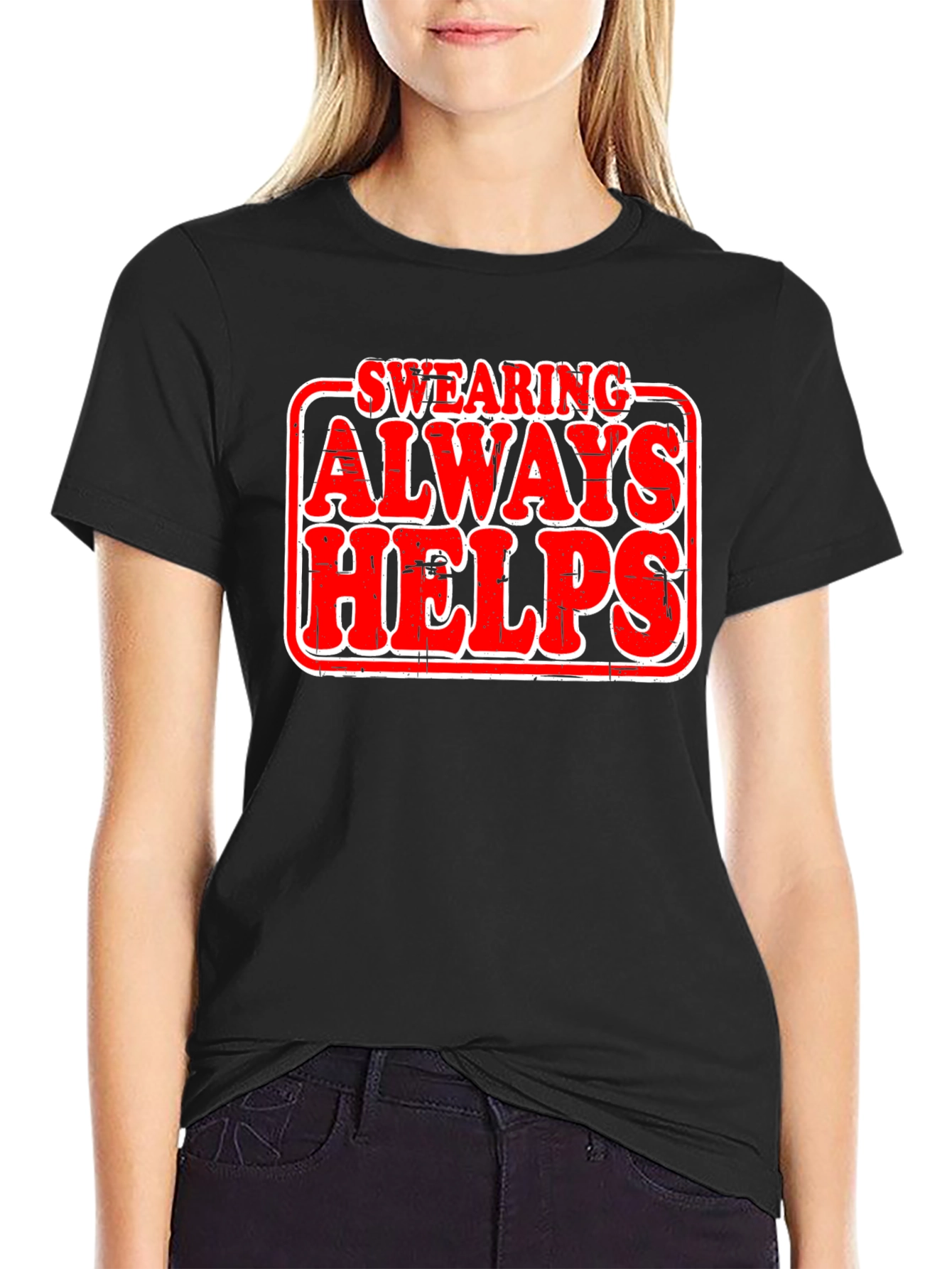 Swearing Always Helps T-Shirt