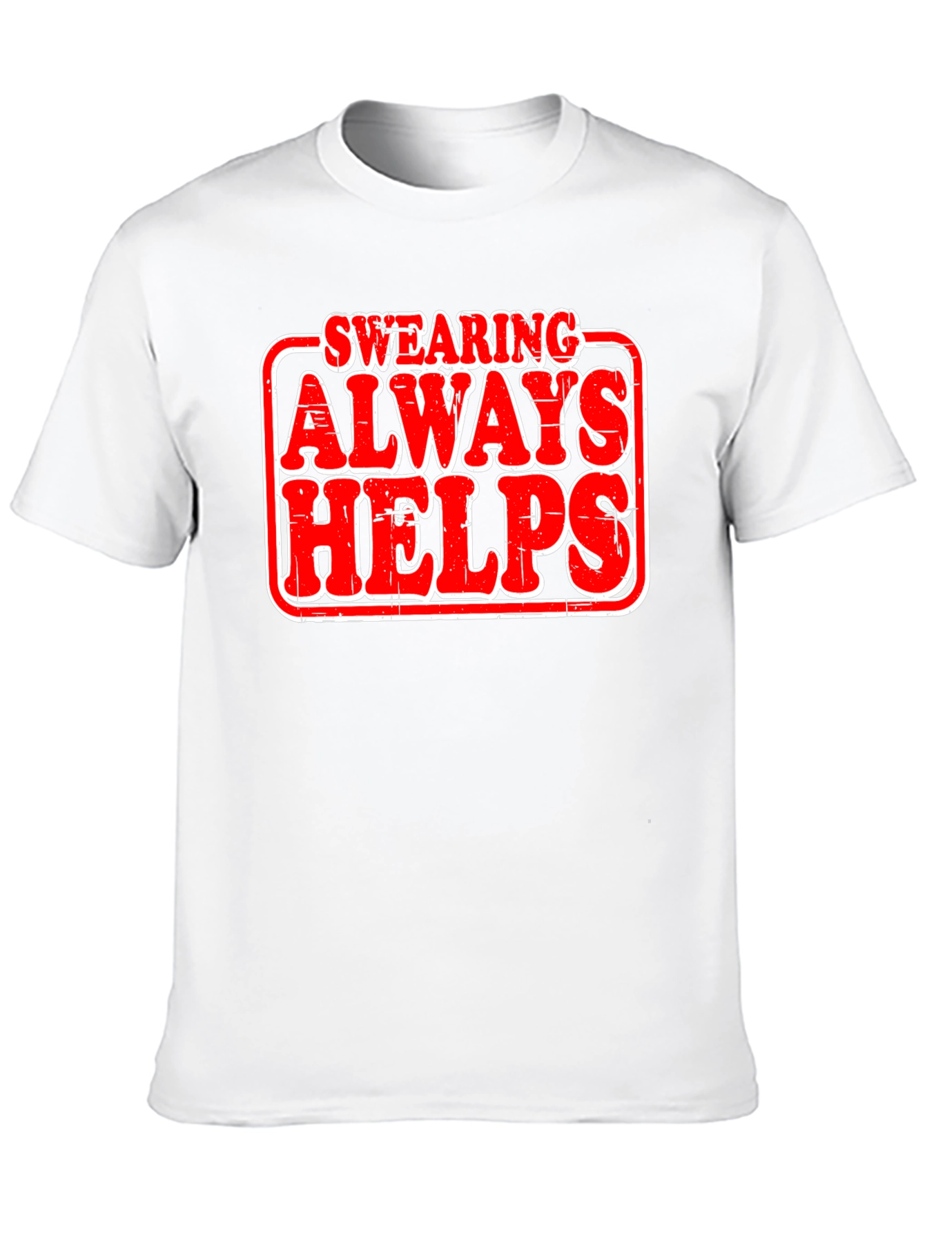 Swearing Always Helps T-Shirt