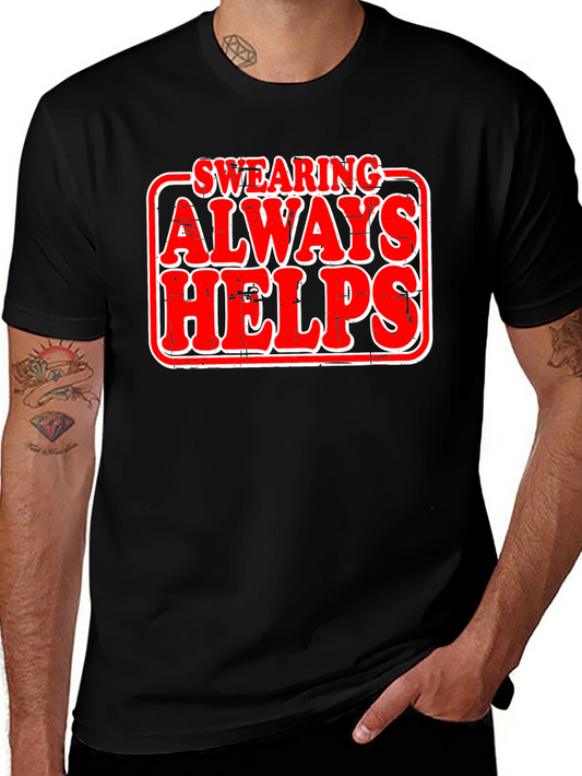 Swearing Always Helps T-Shirt