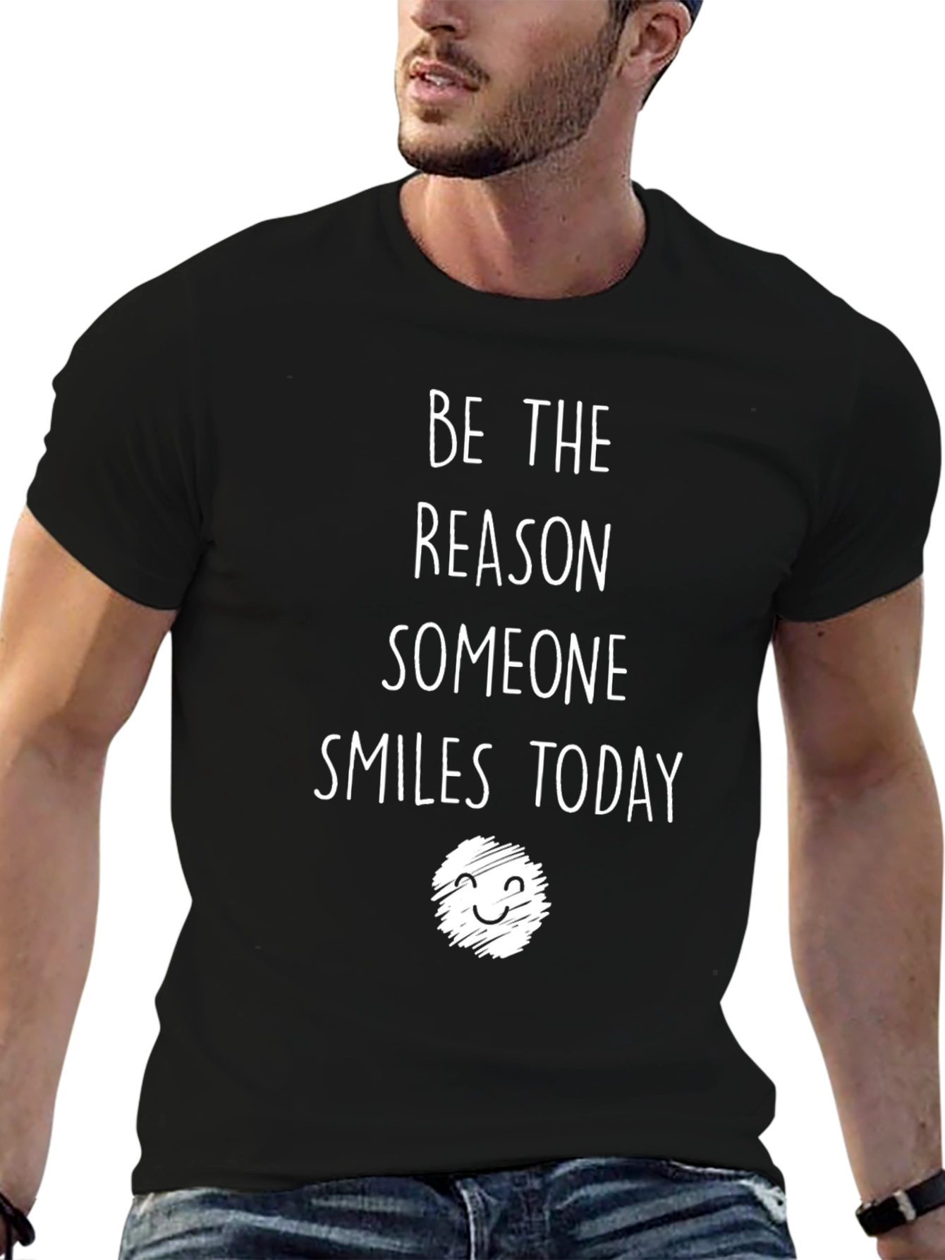 Inspirational T-Shirt: Be The Reason Someone Smiles Today