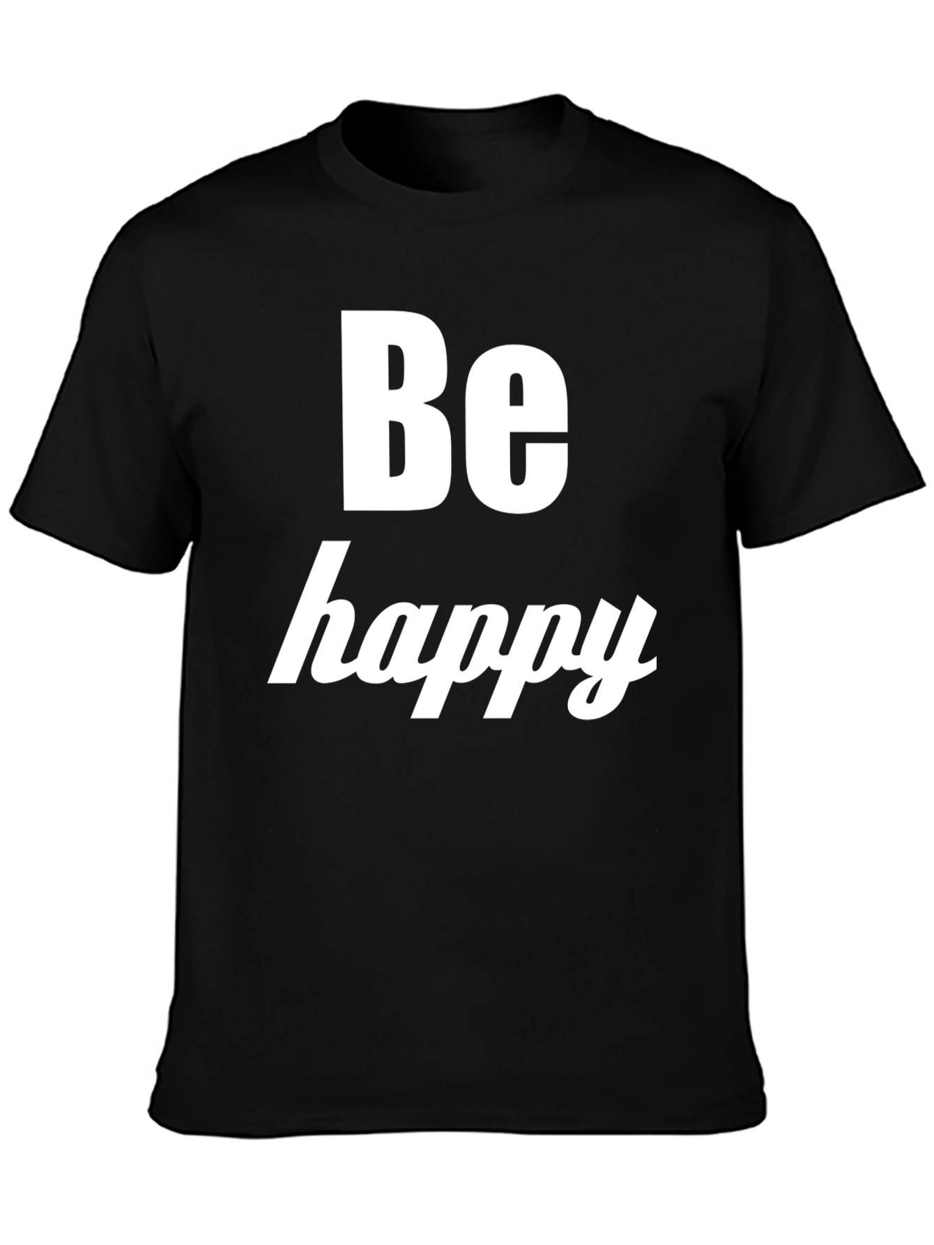 Be Happy Black T-Shirt - Positive Message Tee