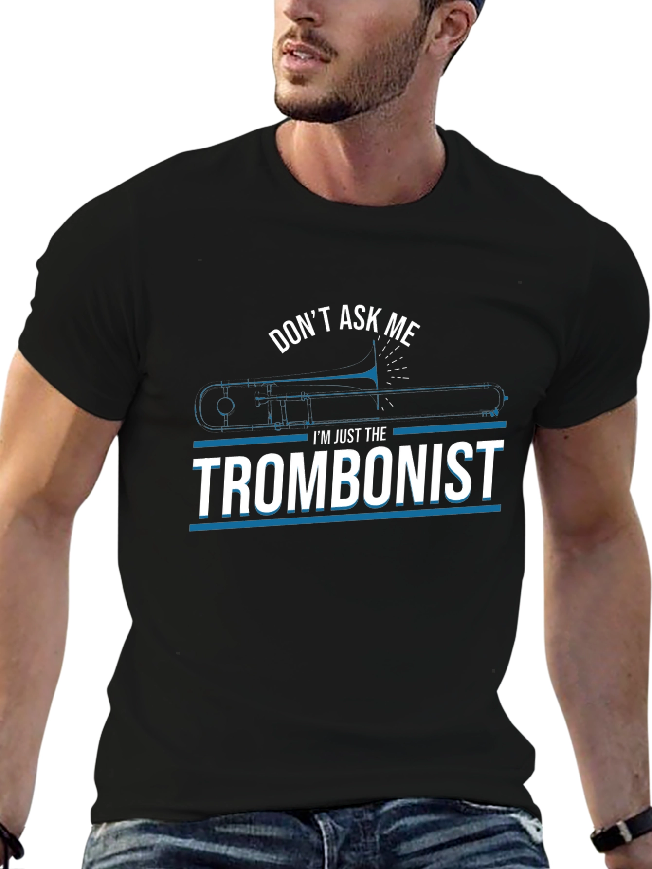 Dont Ask Me Trombonist Graphic Tee
