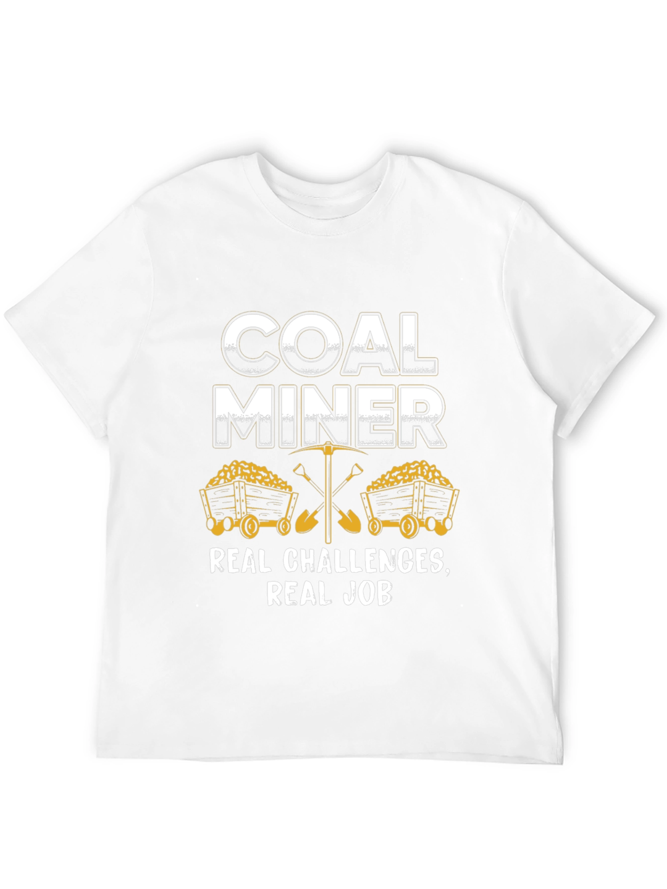 Coal Miner Graphic T-Shirt - Real Challenges Real Job