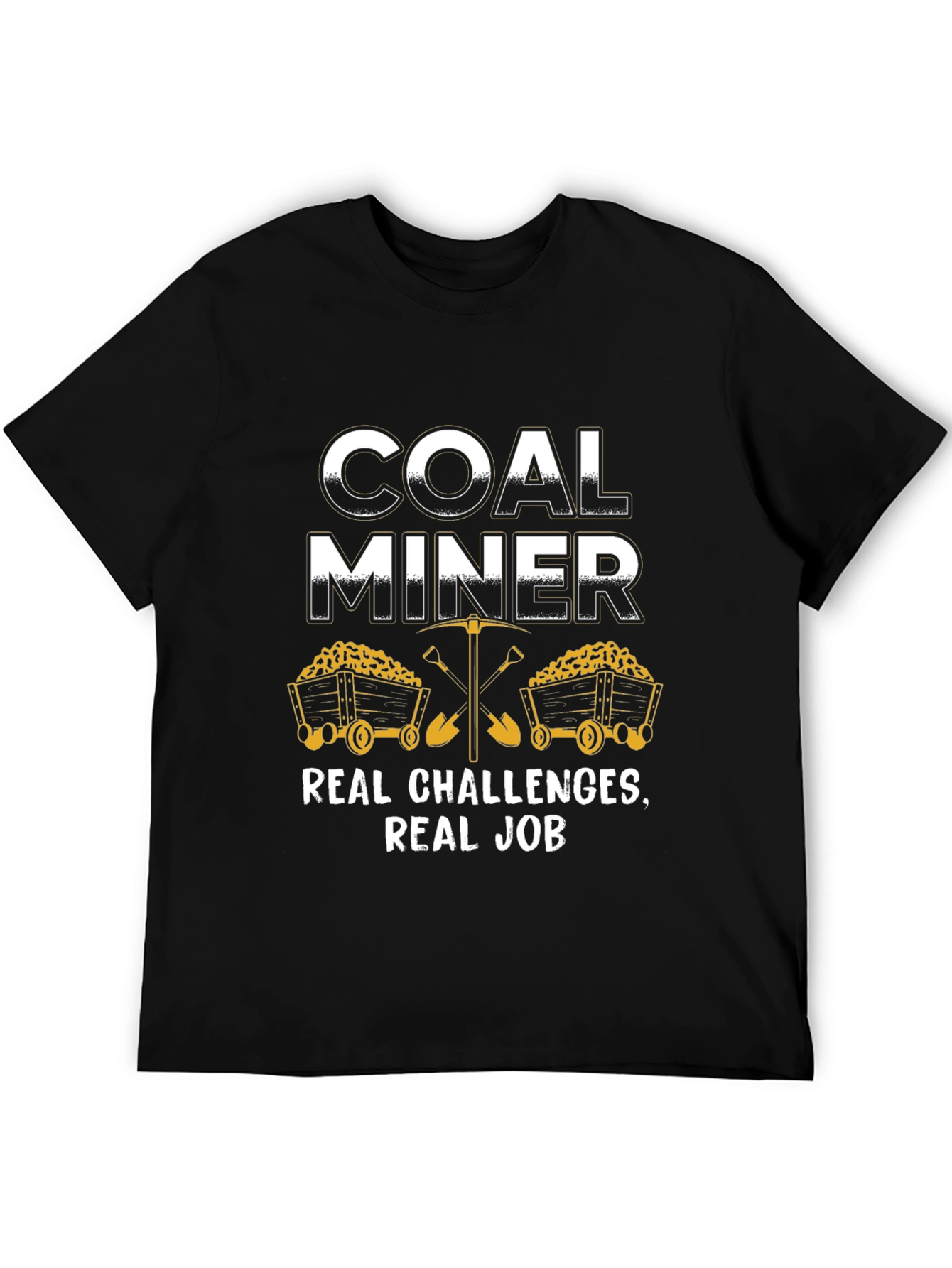Coal Miner Graphic T-Shirt - Real Challenges Real Job