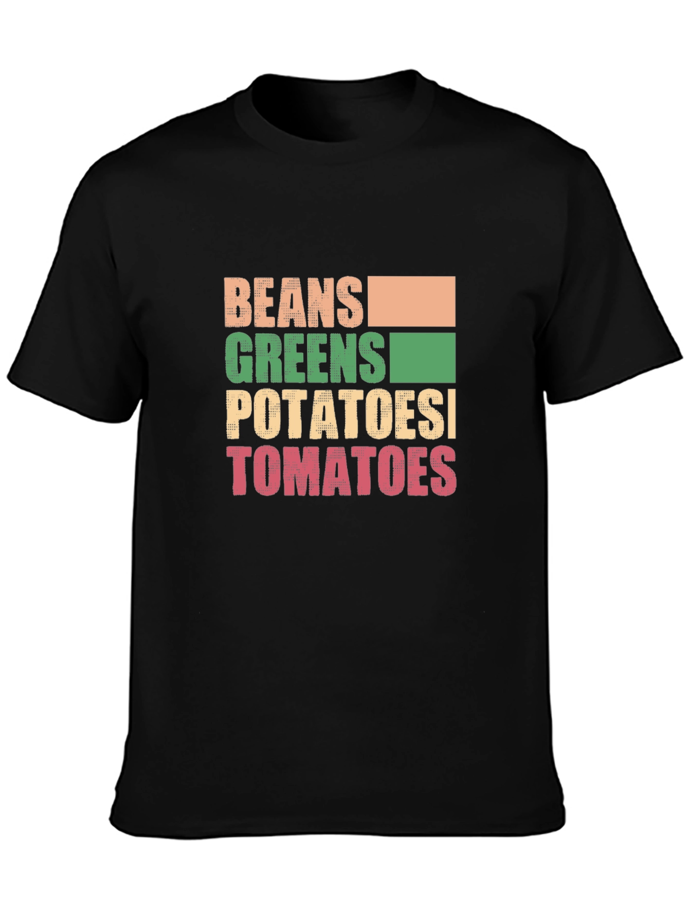 Beans Greens Potatoes Tomatoes T-Shirt