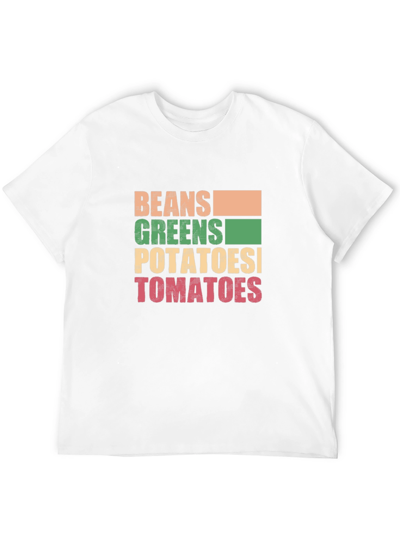 Beans Greens Potatoes Tomatoes T-Shirt