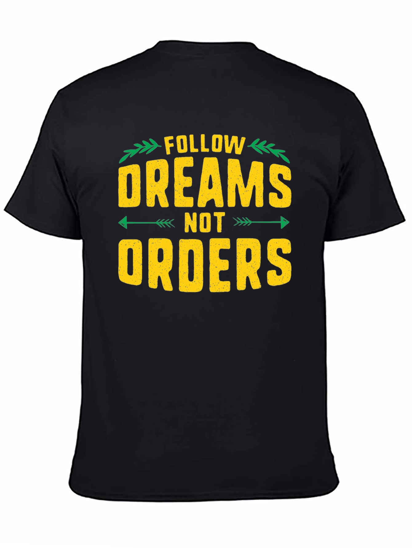 Follow Dreams Not Orders Graphic Tee - Black
