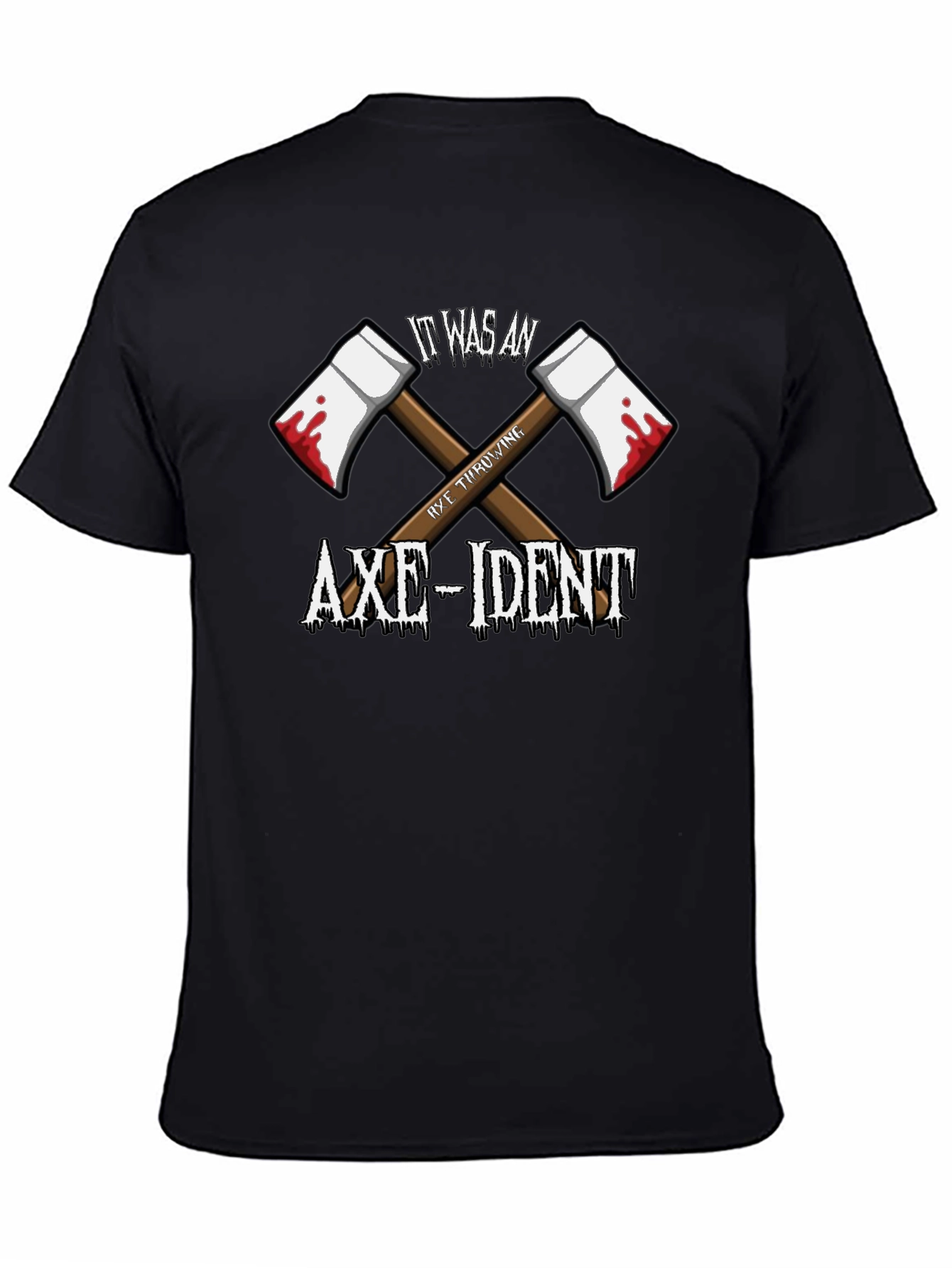 It Was An Axe-Ident T-Shirt Funny Axe Throwing