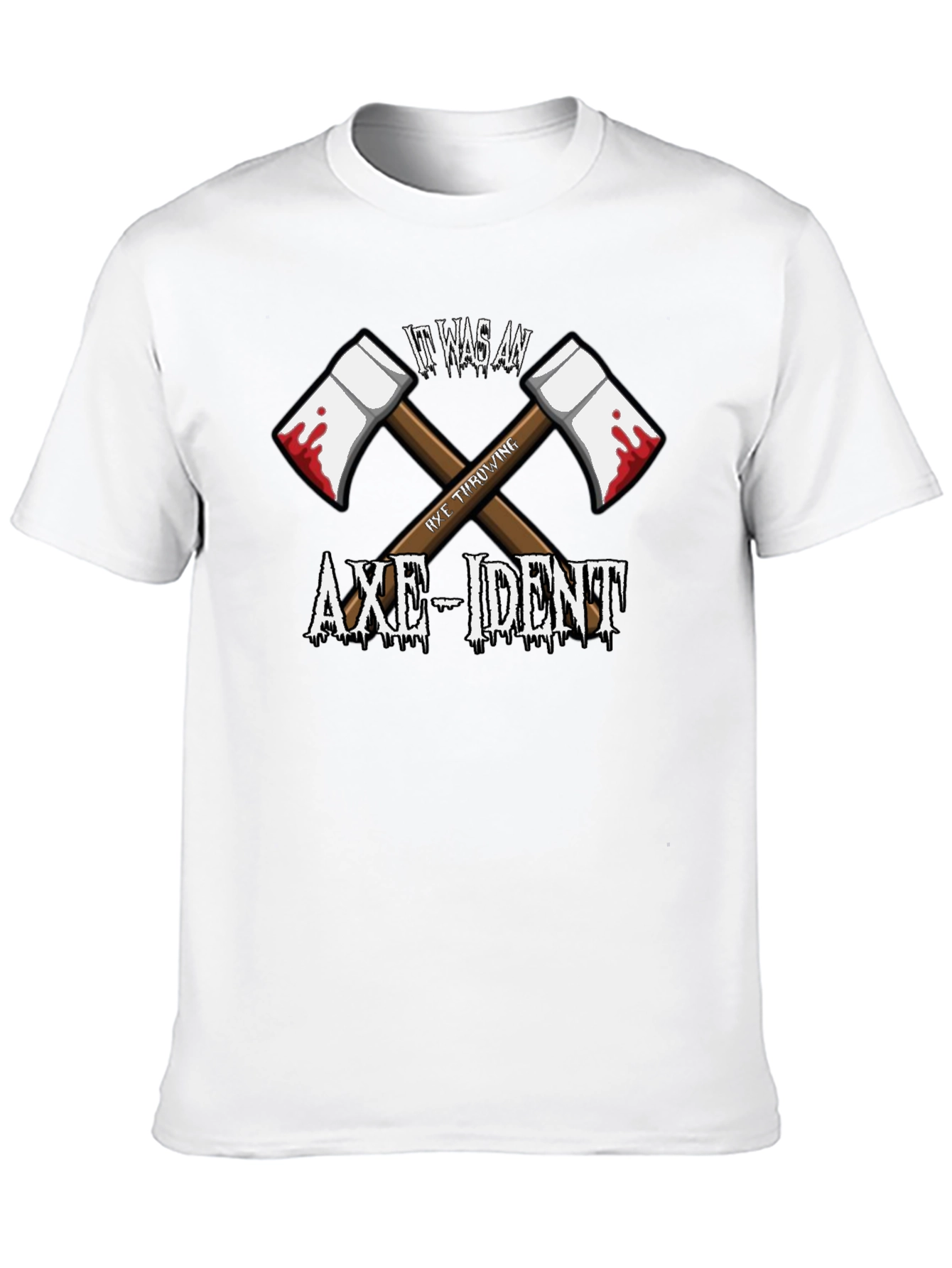 It Was An Axe-Ident T-Shirt Funny Axe Throwing