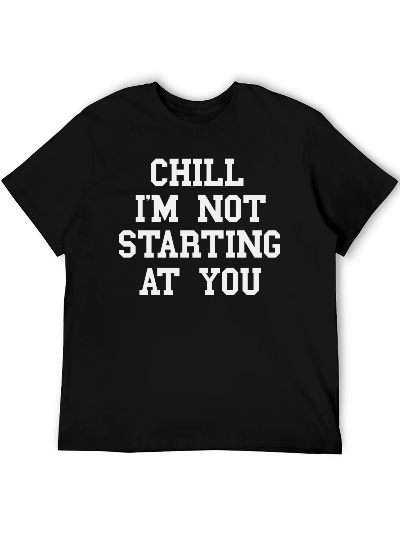 Chill Im Not Staring T-Shirt
