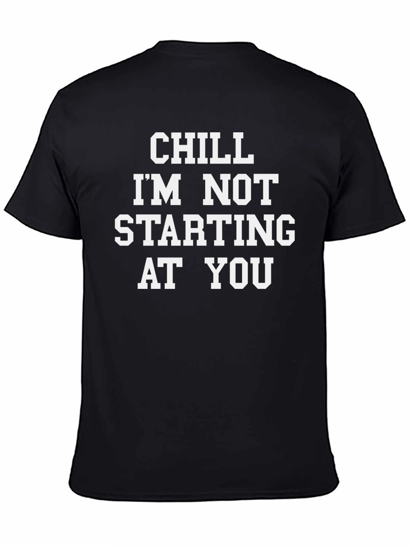 Chill Im Not Staring T-Shirt
