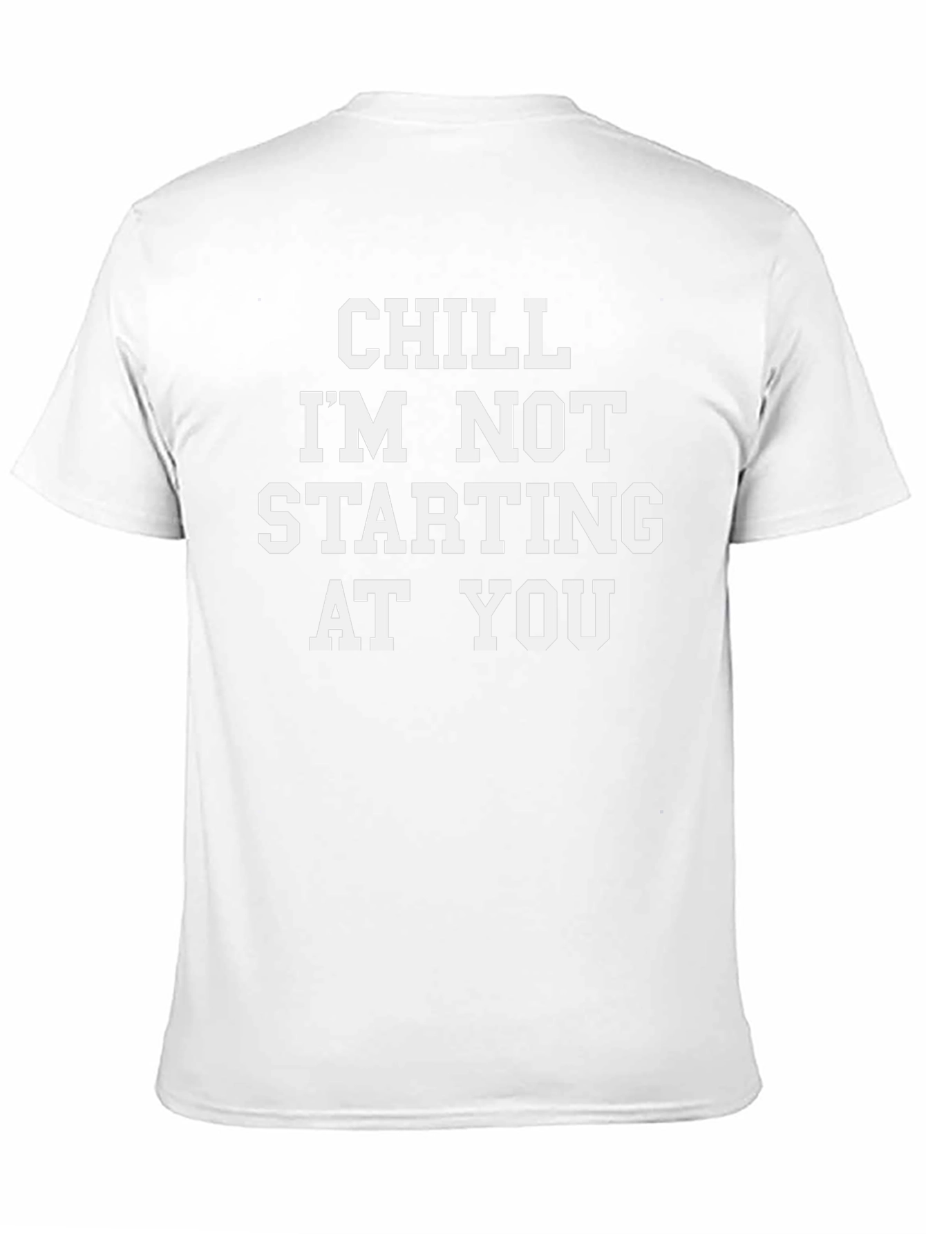Chill Im Not Staring T-Shirt