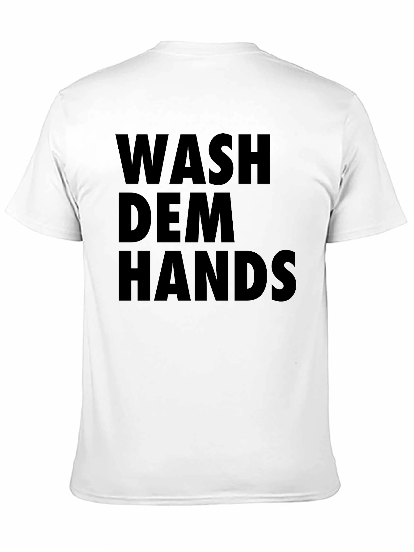 Wash Dem Hands Graphic T-Shirt
