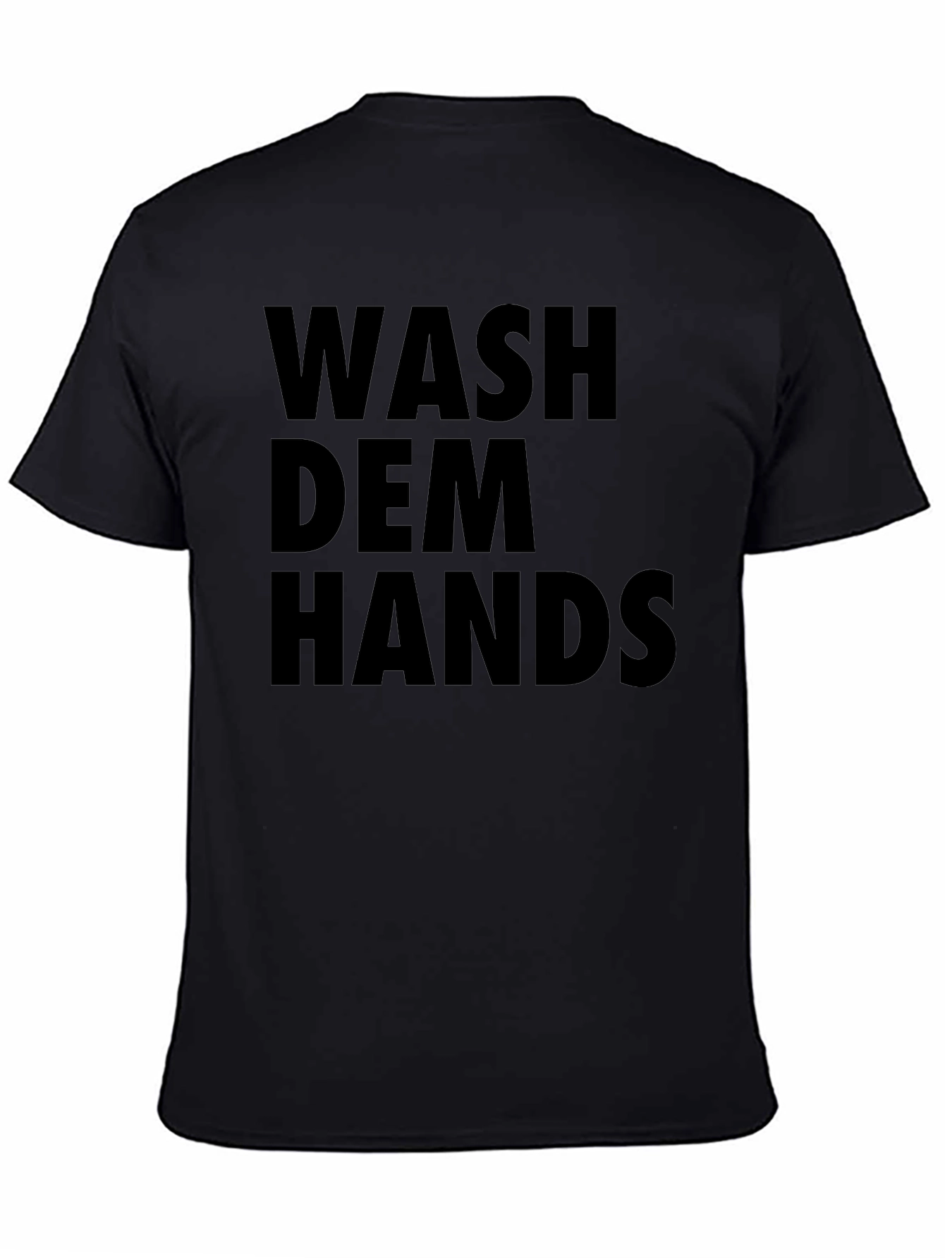 Wash Dem Hands Graphic T-Shirt