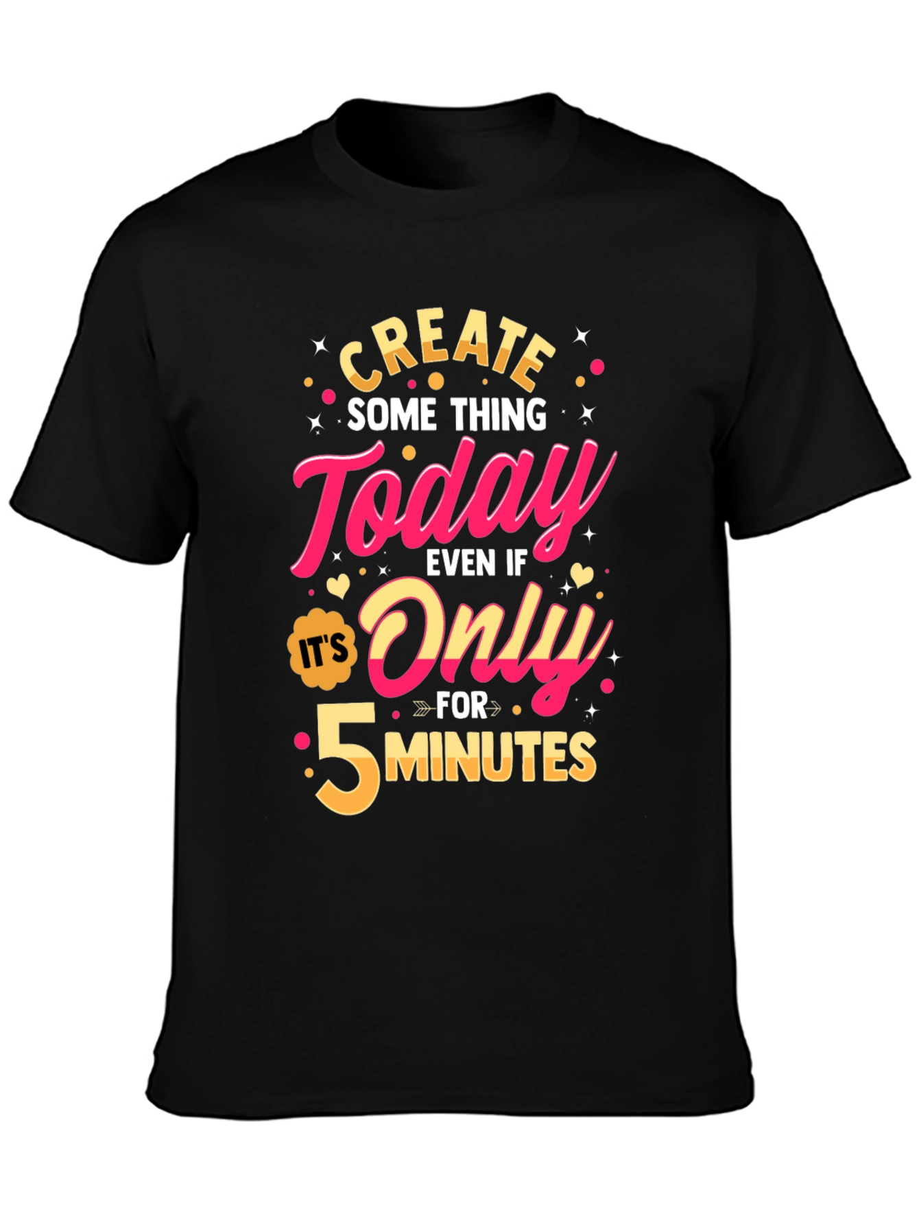Create Something Today Graphic T-Shirt