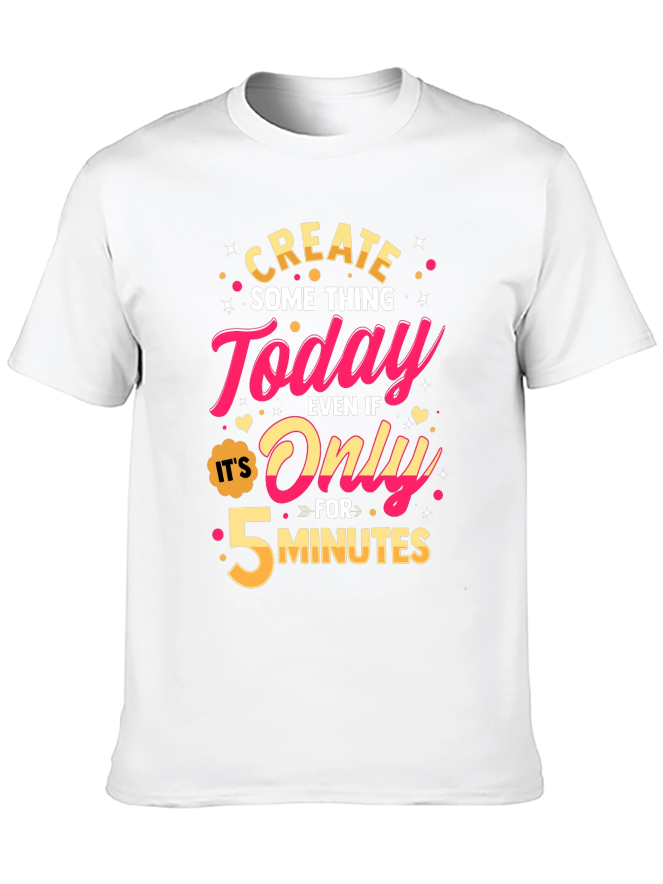 Create Something Today Graphic T-Shirt