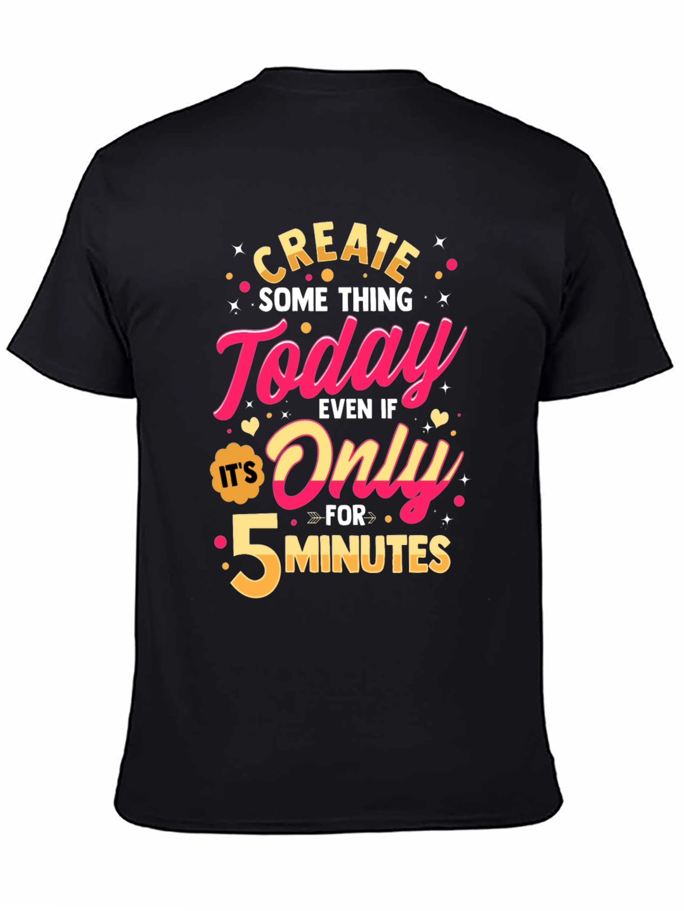 Create Something Today Graphic T-Shirt