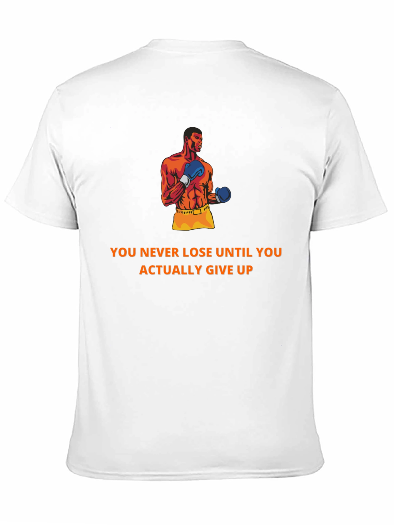 Motivational Boxer T-Shirt: Never Give Up Design