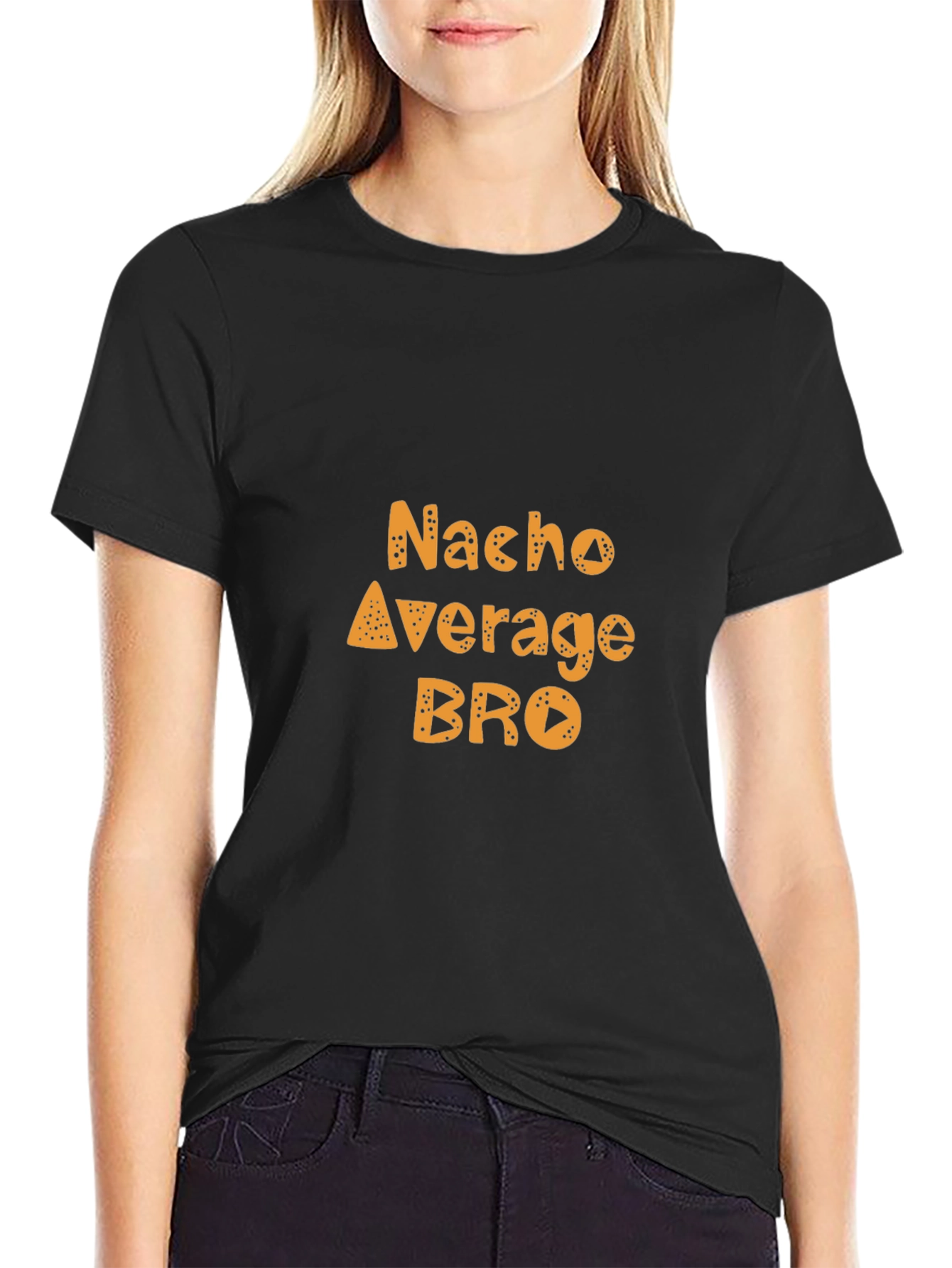 Nacho Average Bro Funny Graphic Tee