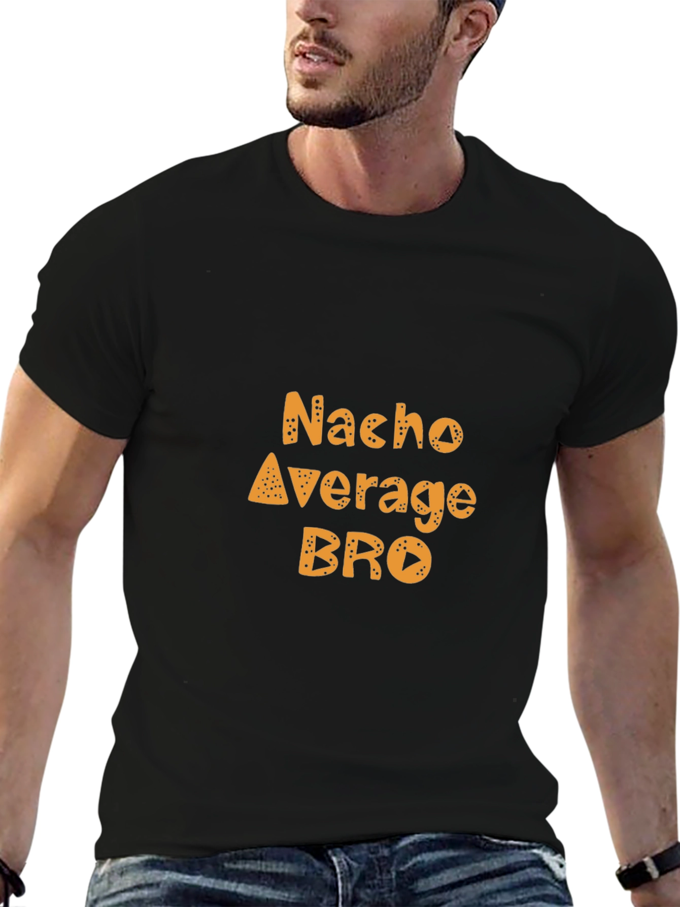 Nacho Average Bro Funny Graphic Tee
