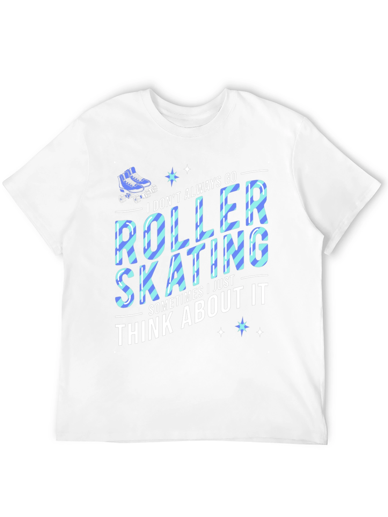 Roller Skating T-Shirt: I Think About It