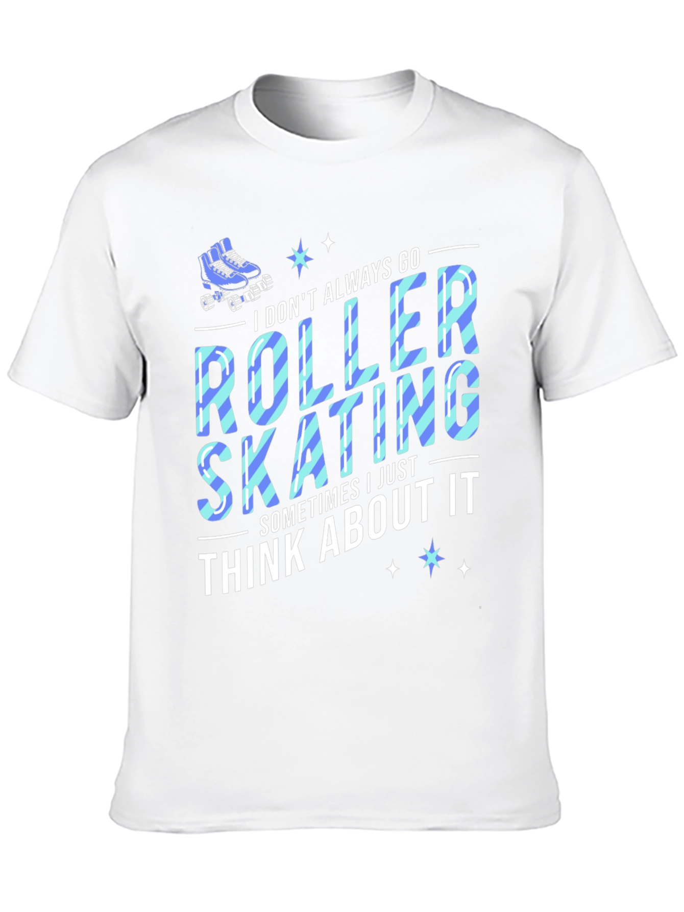 Roller Skating T-Shirt: I Think About It