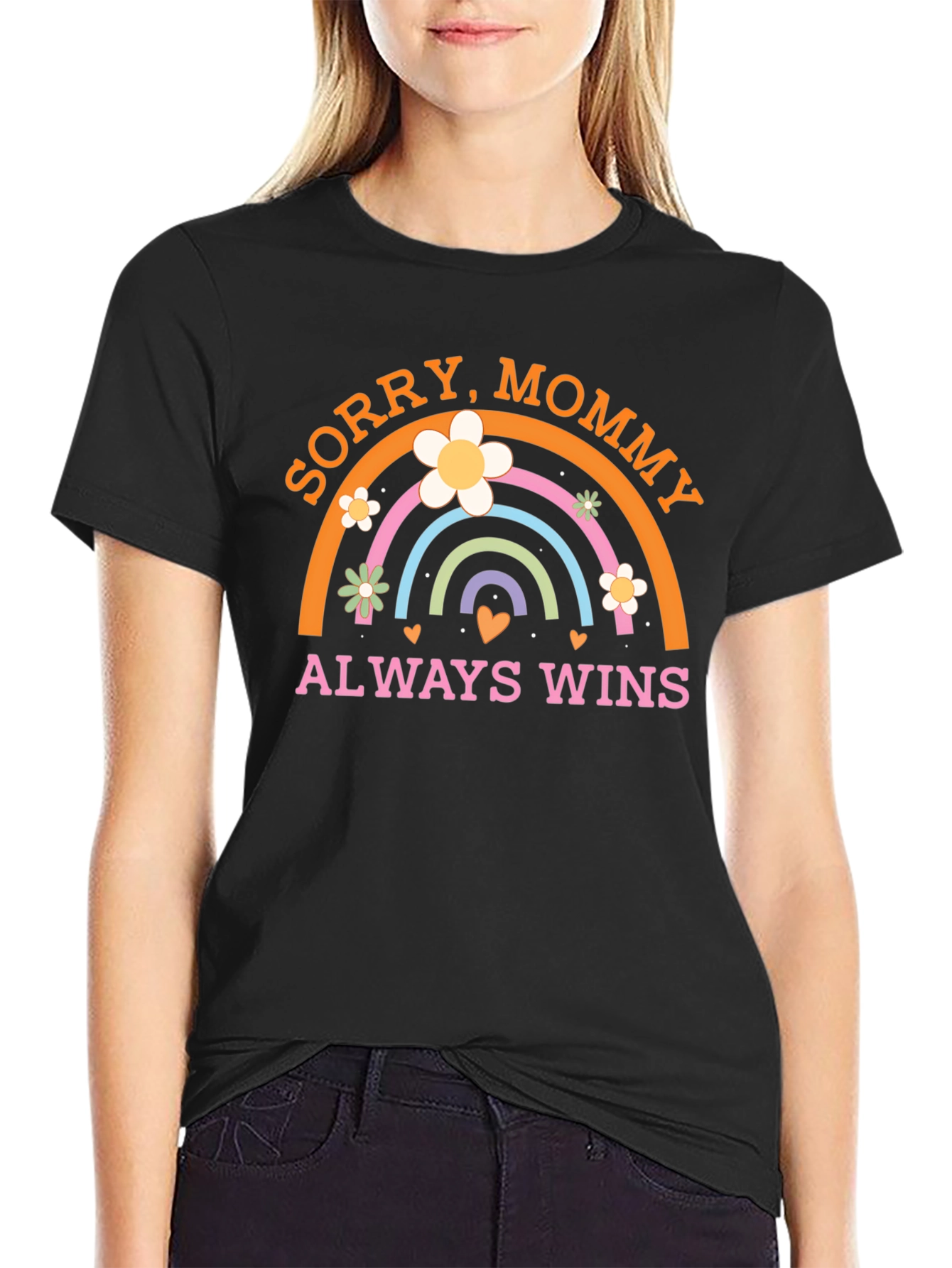Sorry Mommy Always Wins Graphic T-Shirt