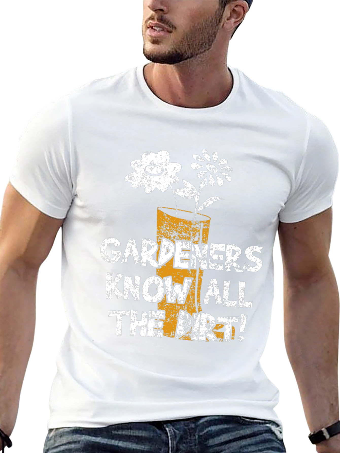 Gardeners Know All the Dirt! T-Shirt