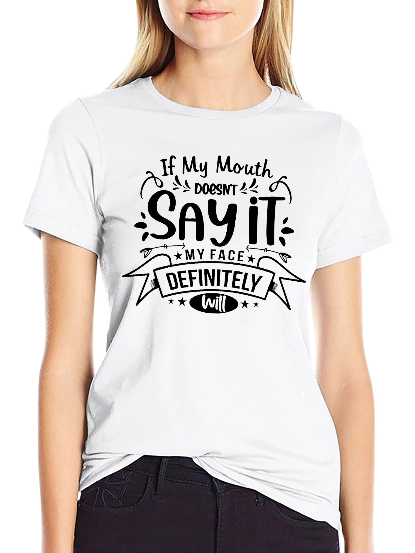 Sarcastic Graphic Tee - My Face Definitely Will
