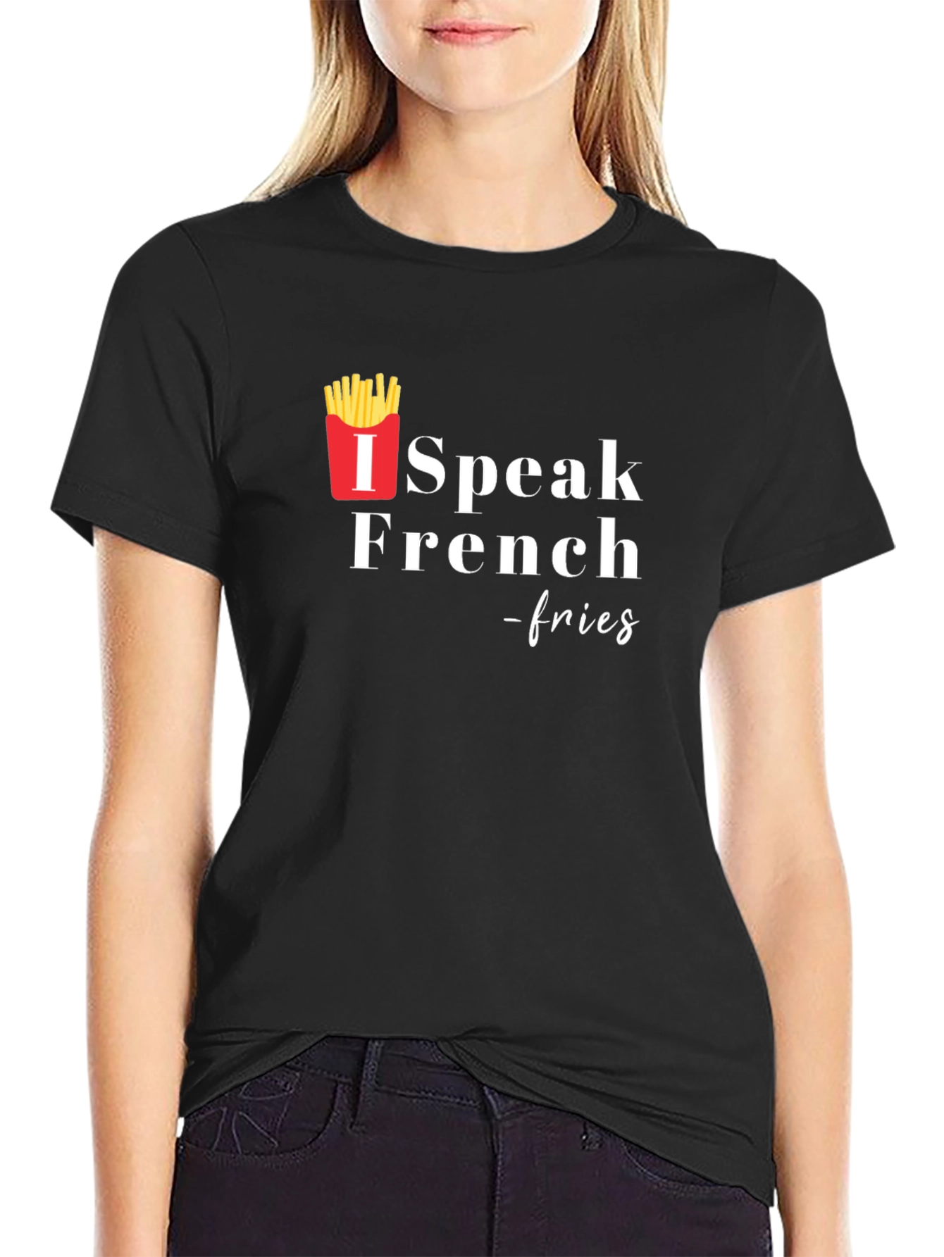I Speak French Fries T-Shirt