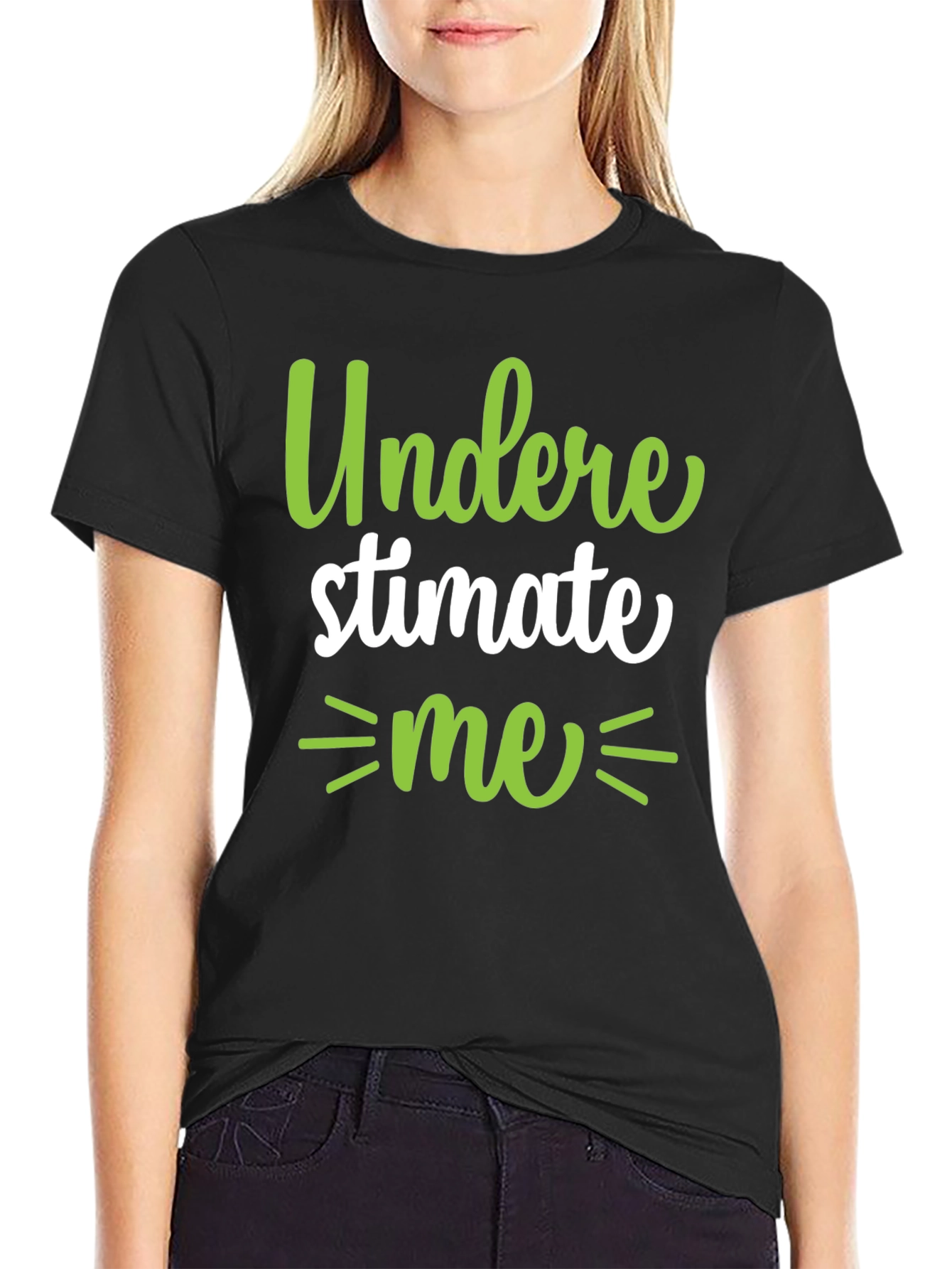 Underestimate Me Black T-Shirt
