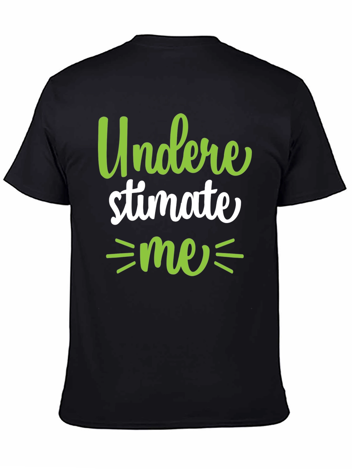 Underestimate Me Black T-Shirt
