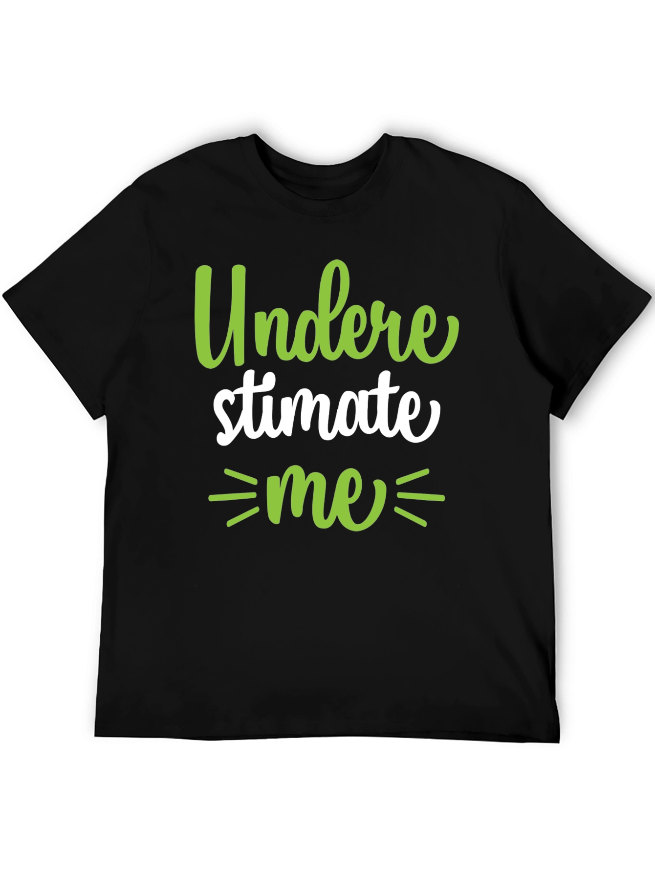 Underestimate Me Black T-Shirt