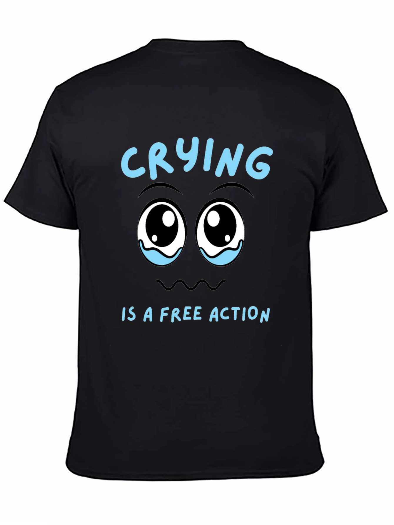 Crying is a Free Action Black T-Shirt